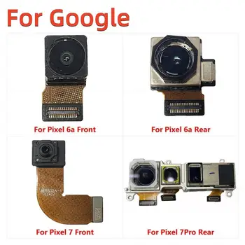  Задняя задняя основная камера для Google Pixel 6a 7 Pro Передняя камера для селфи Flex Кабель Запчасти для ремонта