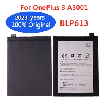  2023 года 100% оригинальный аккумулятор телефона BLP613 One Plus для OnePlus 3 A3001 Высококачественные сменные батареи емкостью 3000 мАч В наличии